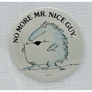 VTG Pin "No More Mr. Nice Guy." White Gray Boynton